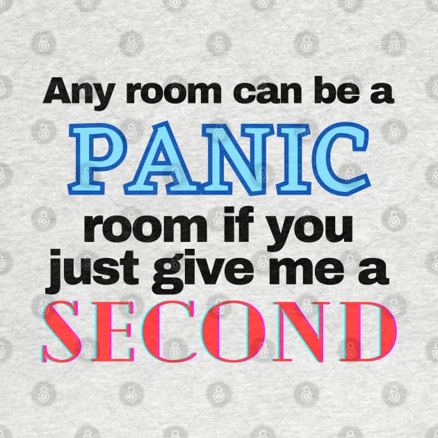 Any room can be a panic room if you give me a second by CursedContent